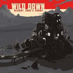 Wild Dawn : Bloody Jane's Shore